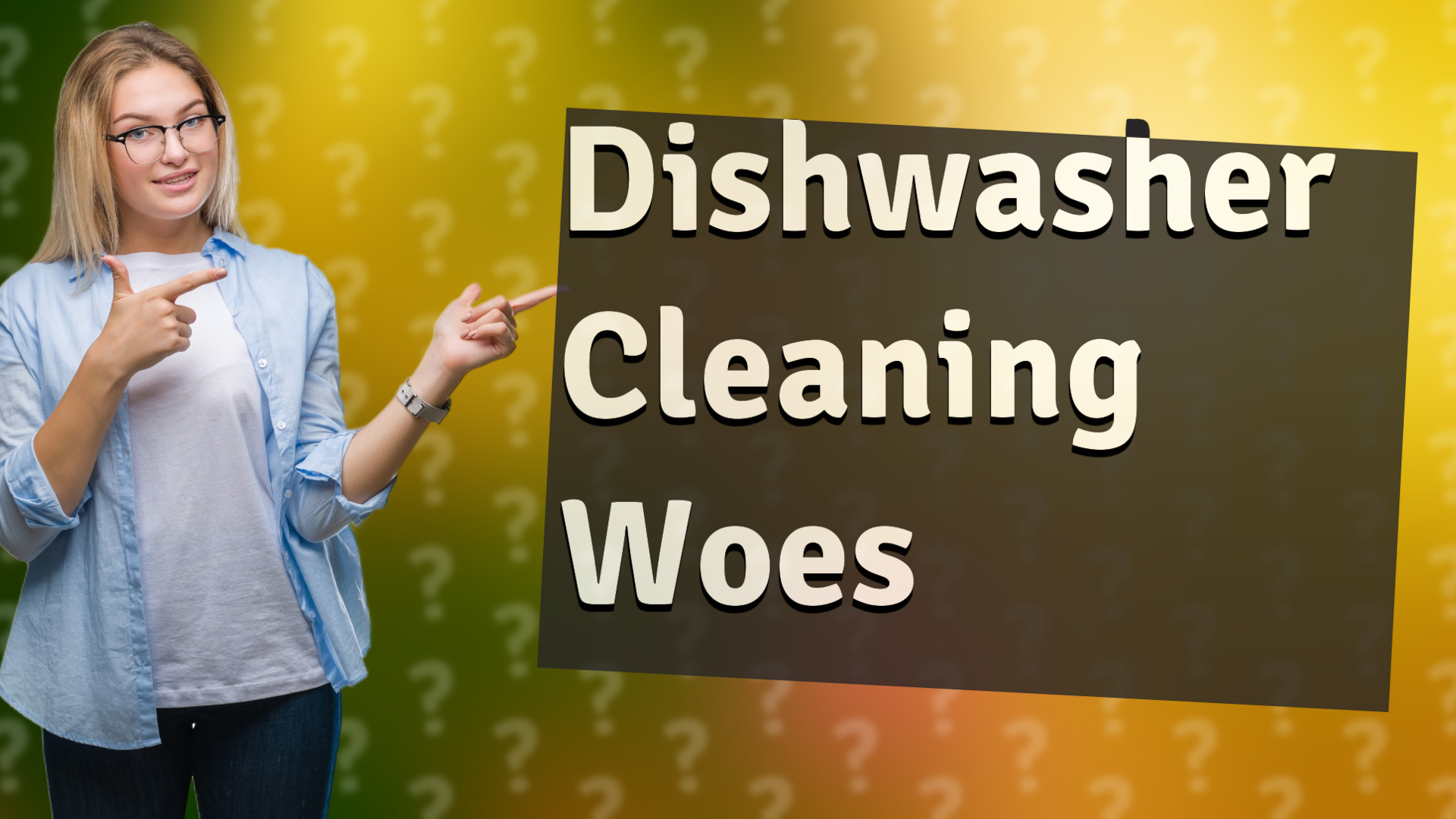 Dishwasher Cleaning Woes