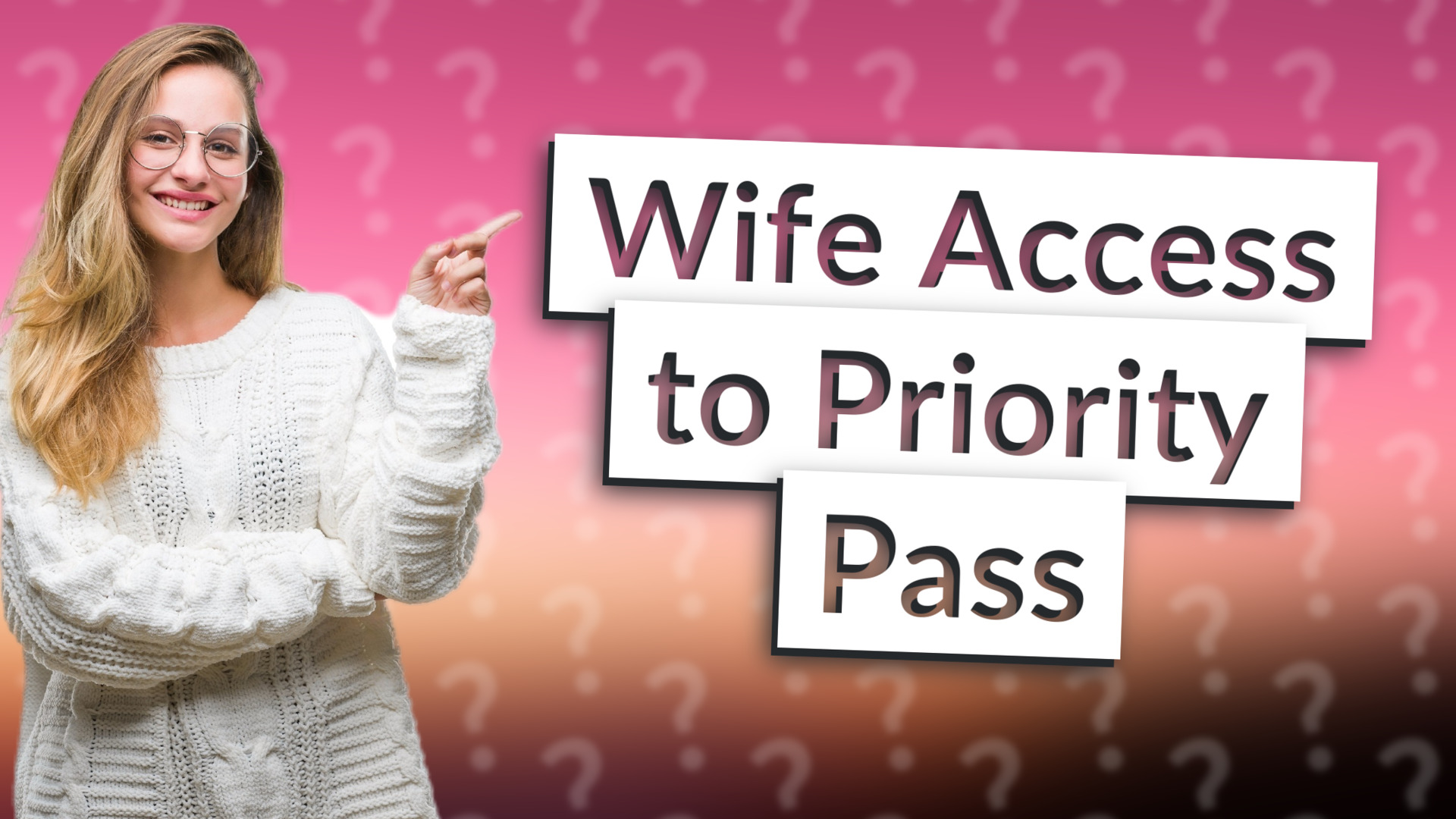 Wife Access to Priority Pass