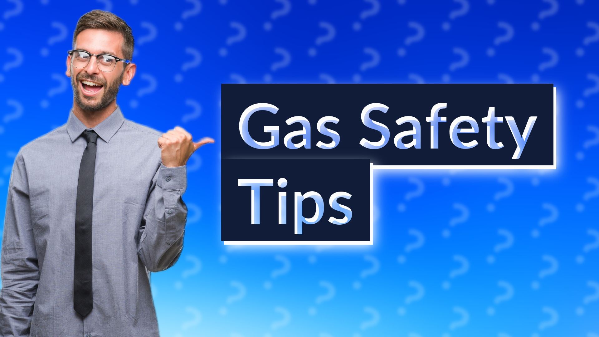 Gas Safety Tips