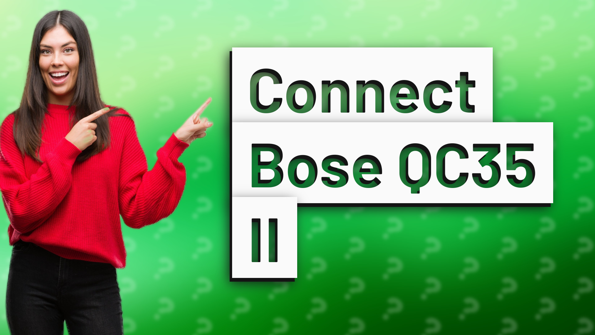 Connect Bose QC35 II