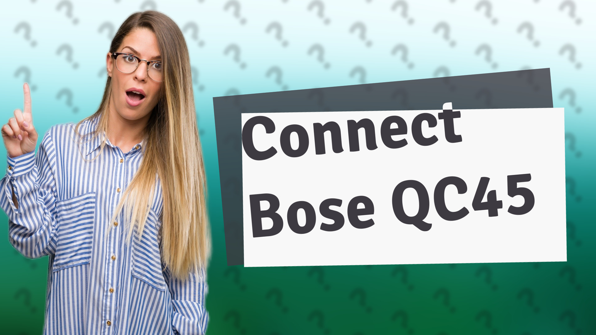 Connect Bose QC45