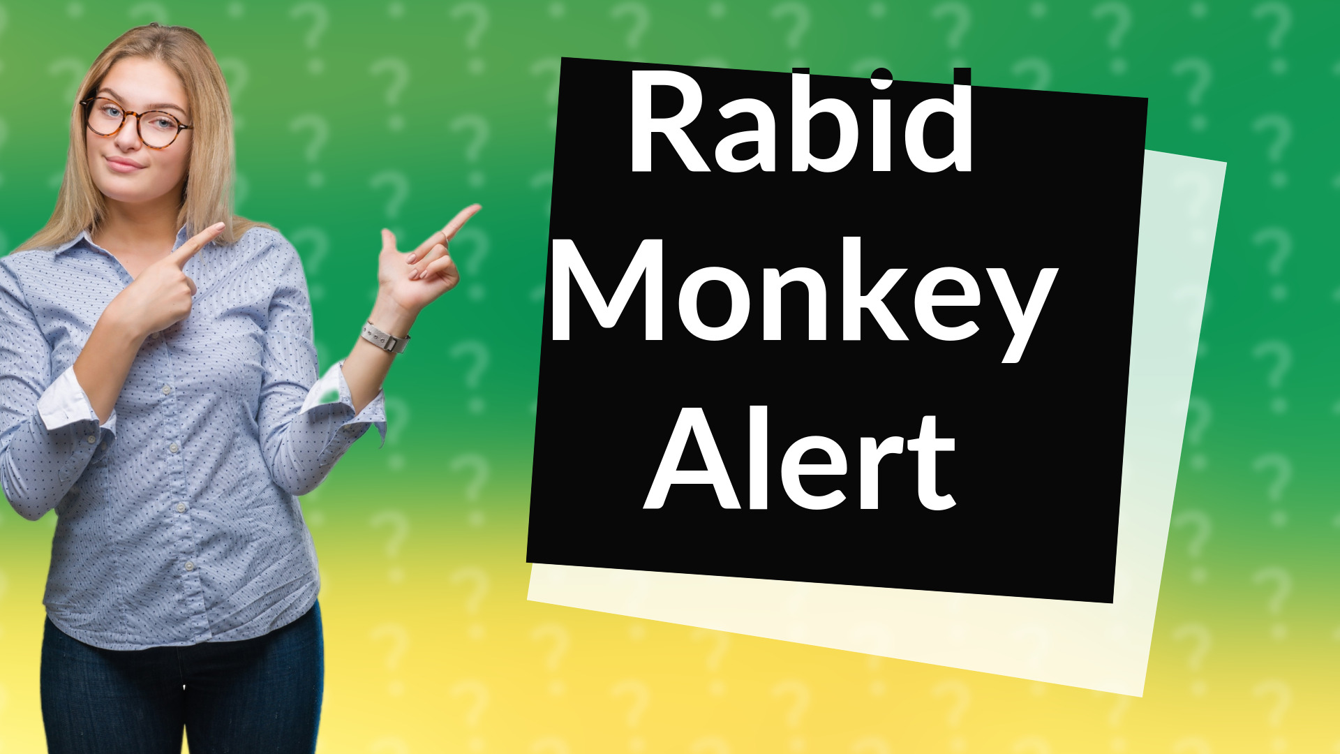 Rabid Monkey Alert