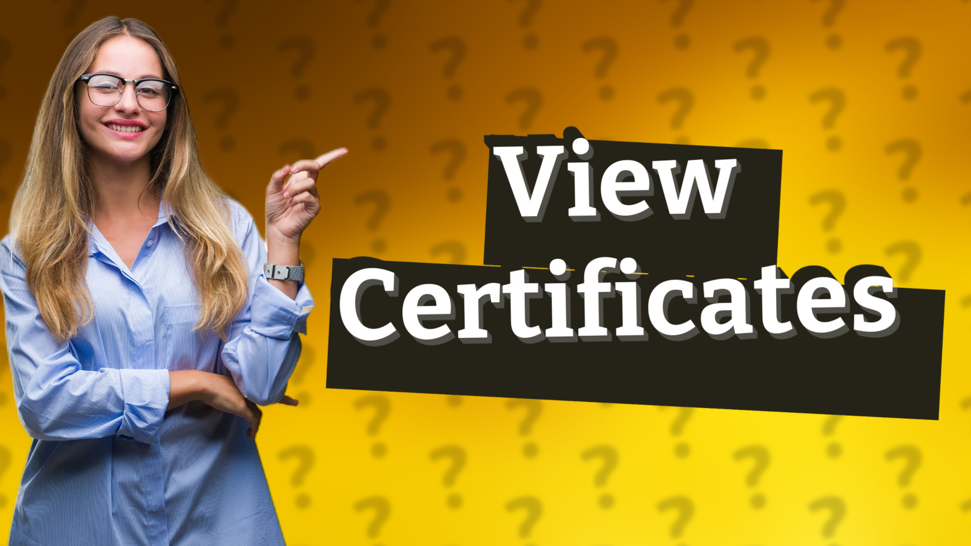 View Certificates