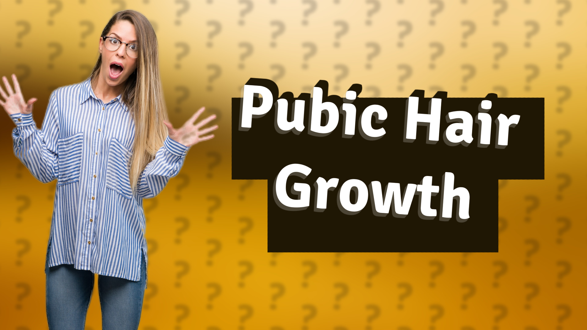 Pubic Hair Growth