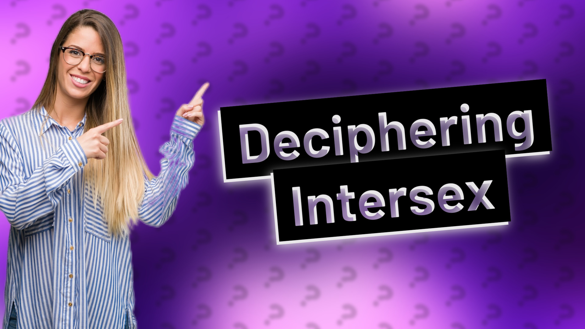 Deciphering Intersex