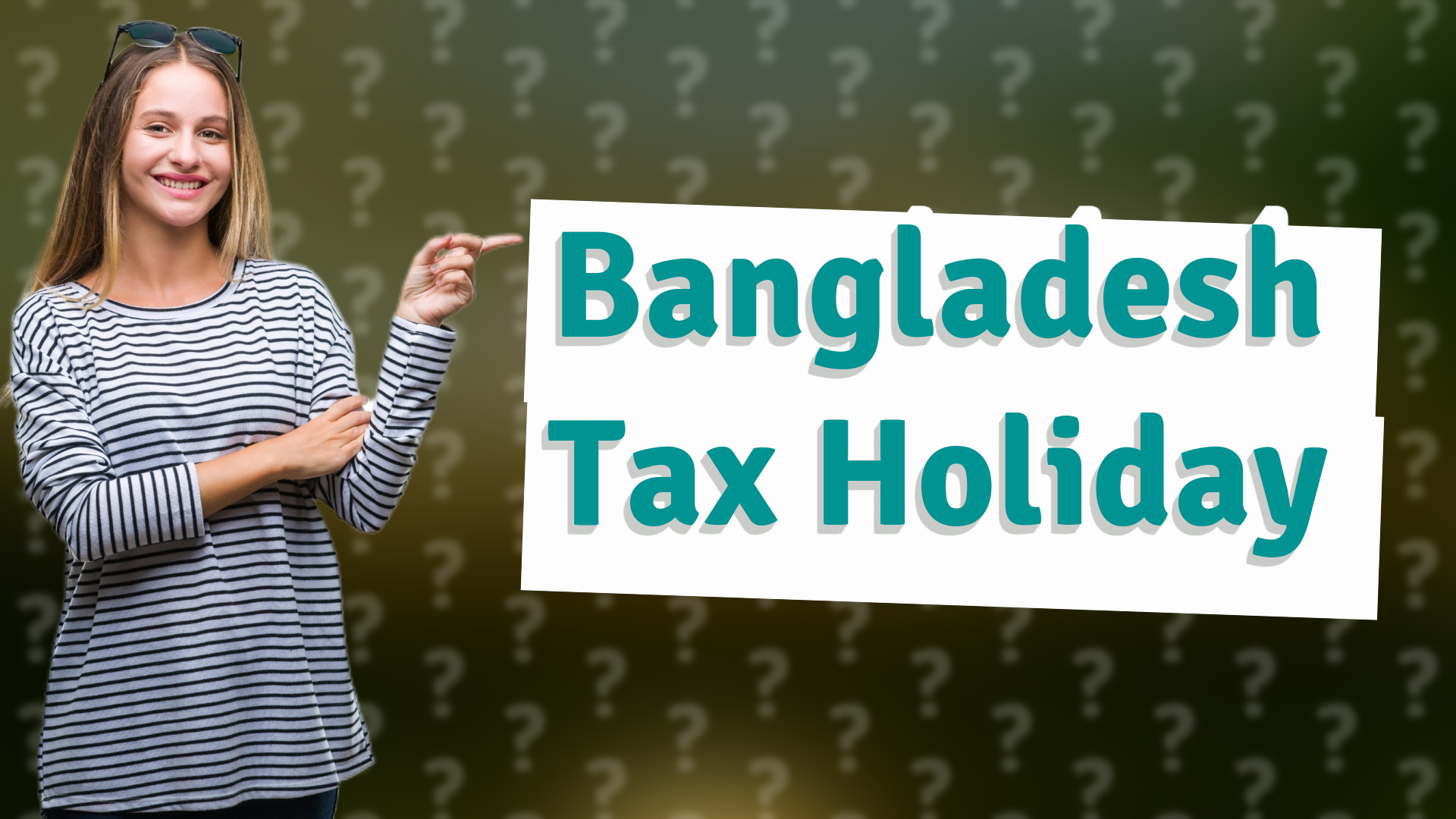 Bangladesh Tax Holiday