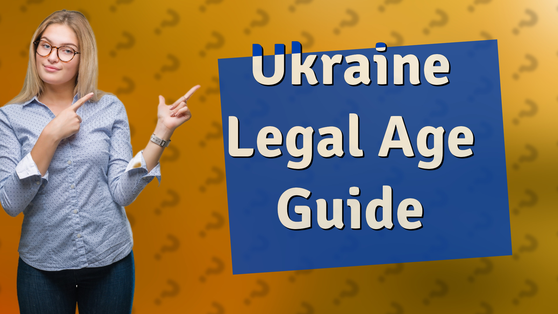 Ukraine Legal Age Guide