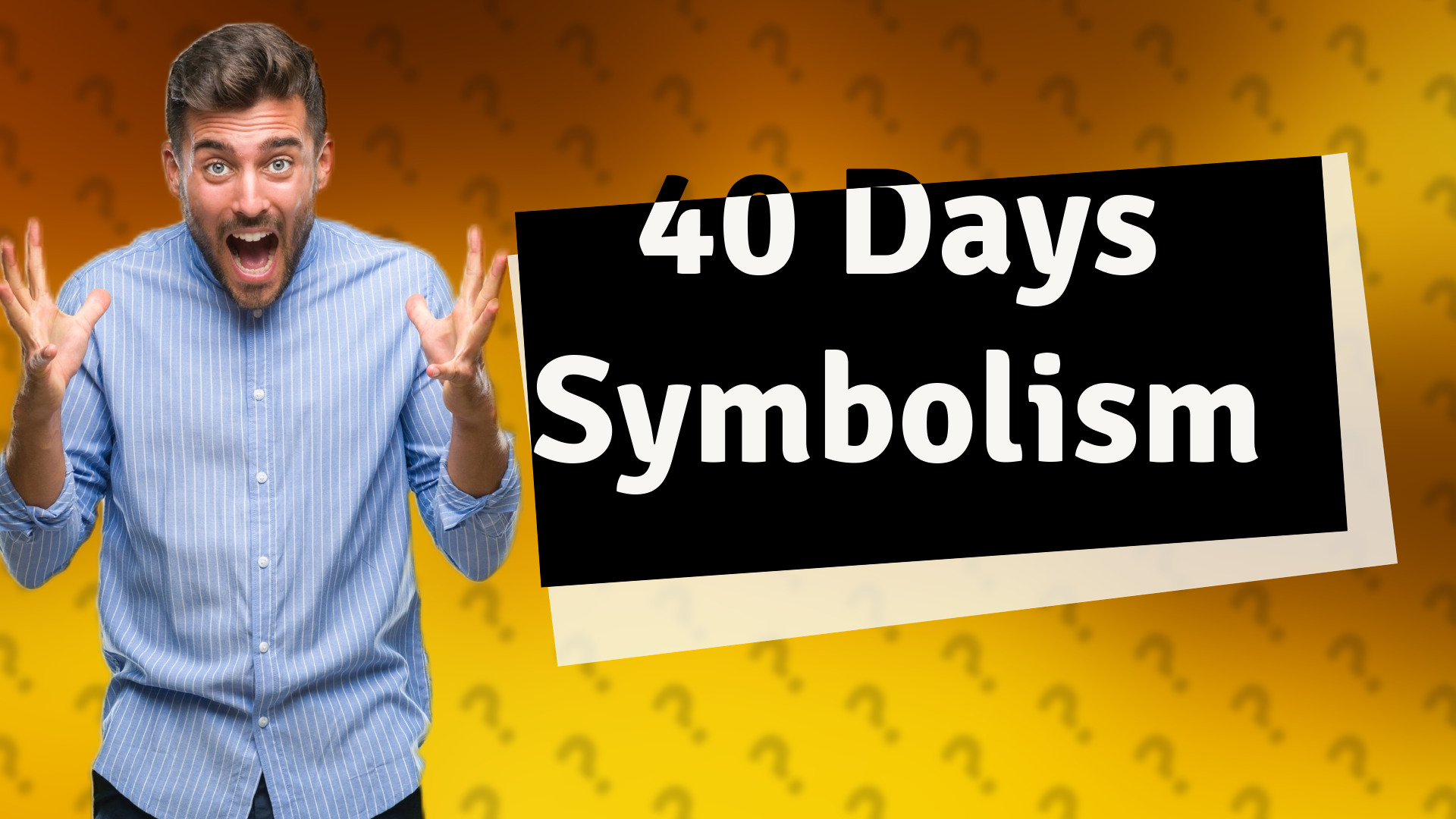 40 Days Symbolism