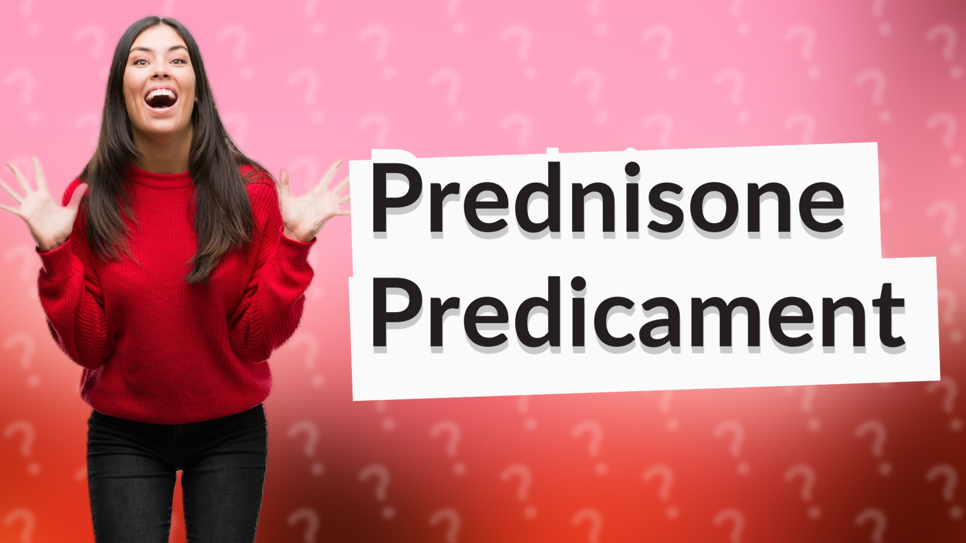 Prednisone Predicament
