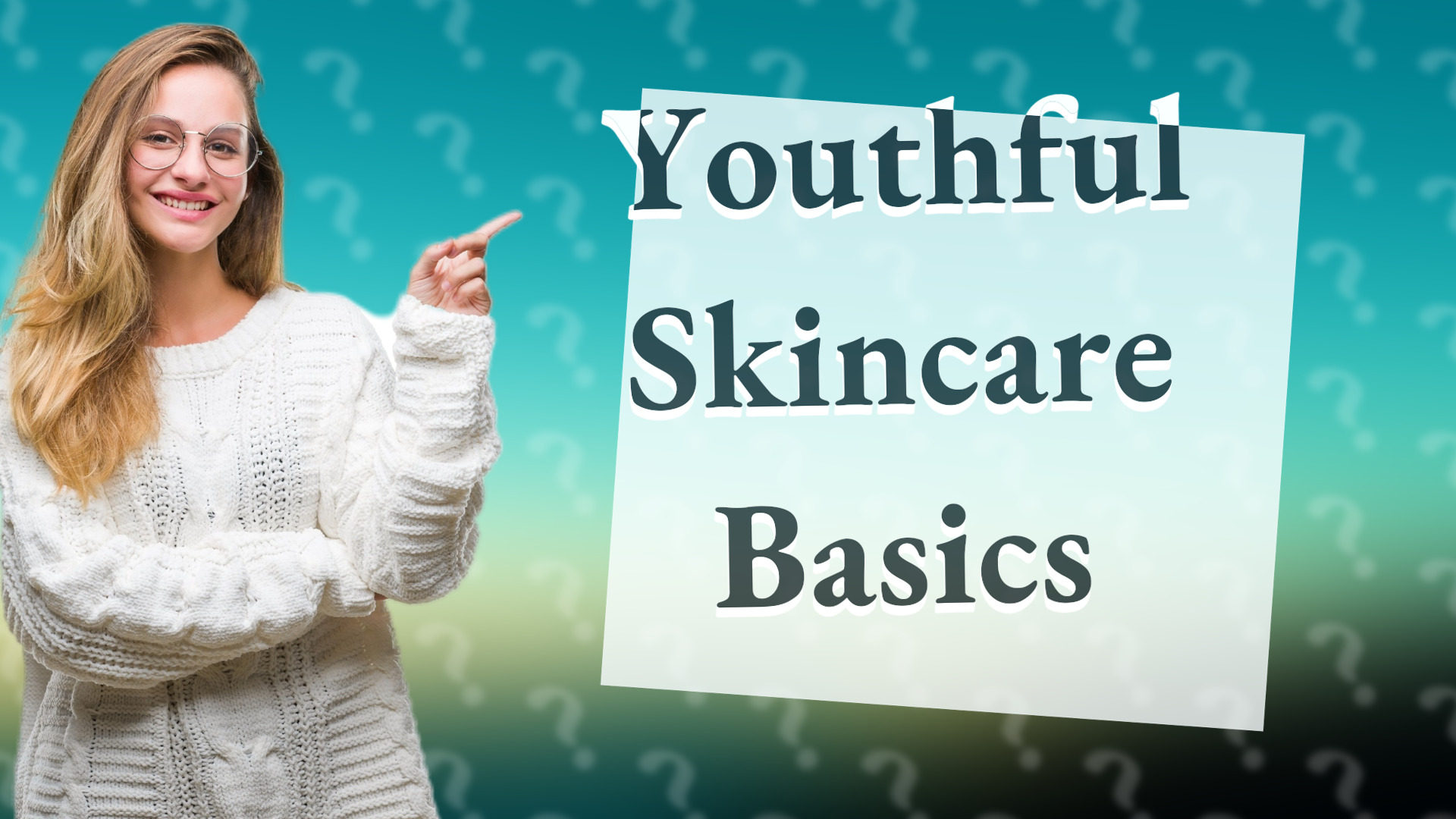Youthful Skincare Basics