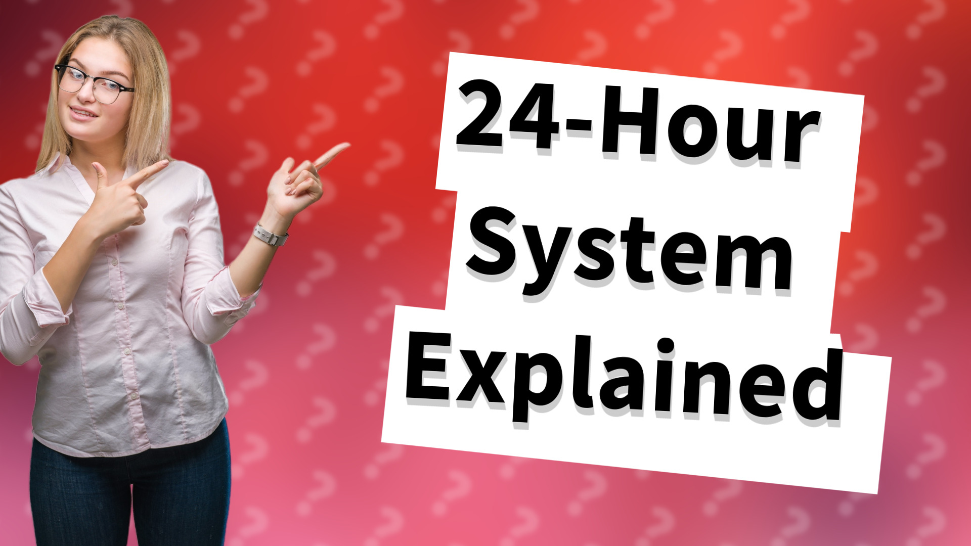 24-Hour System Explained