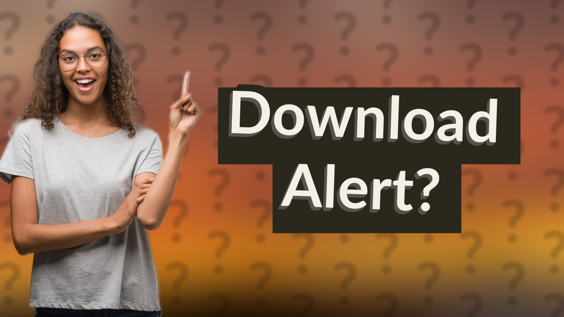 Download Alert?