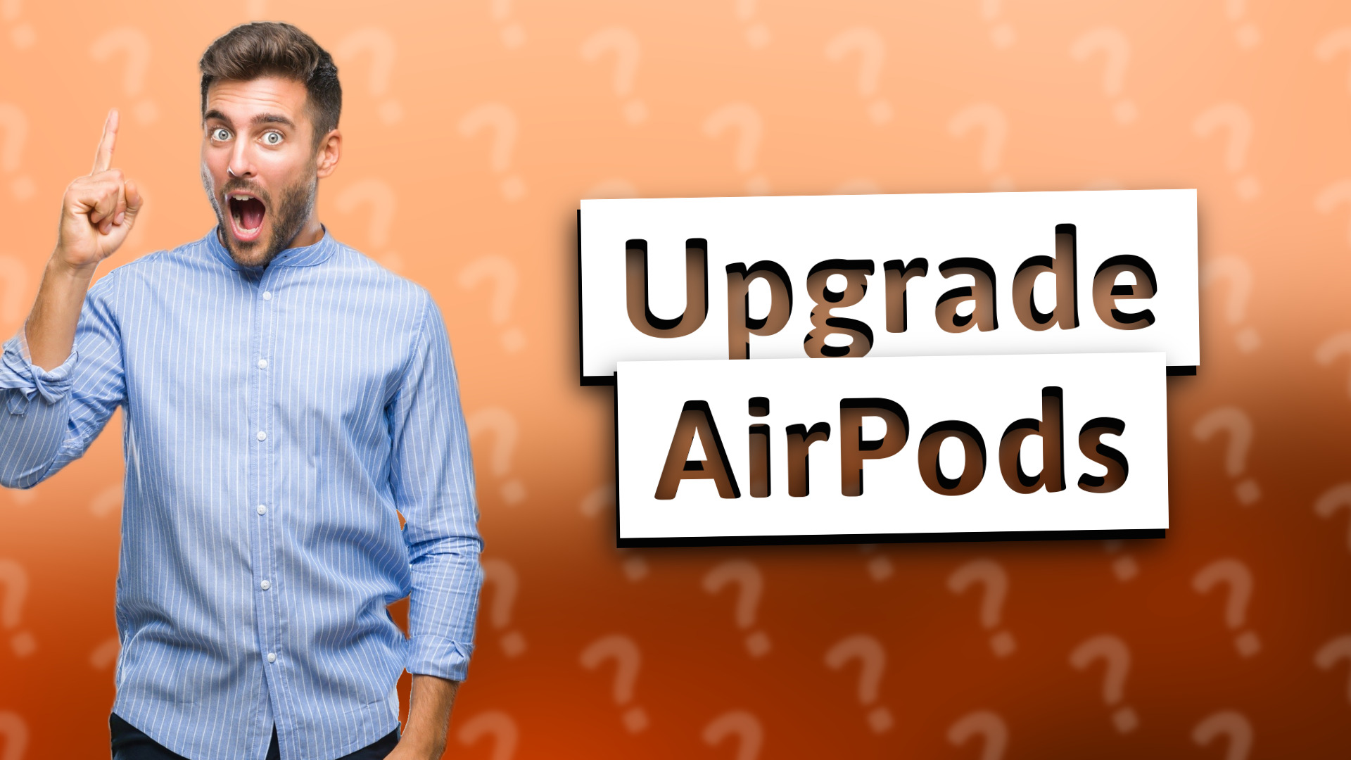 Upgrade AirPods