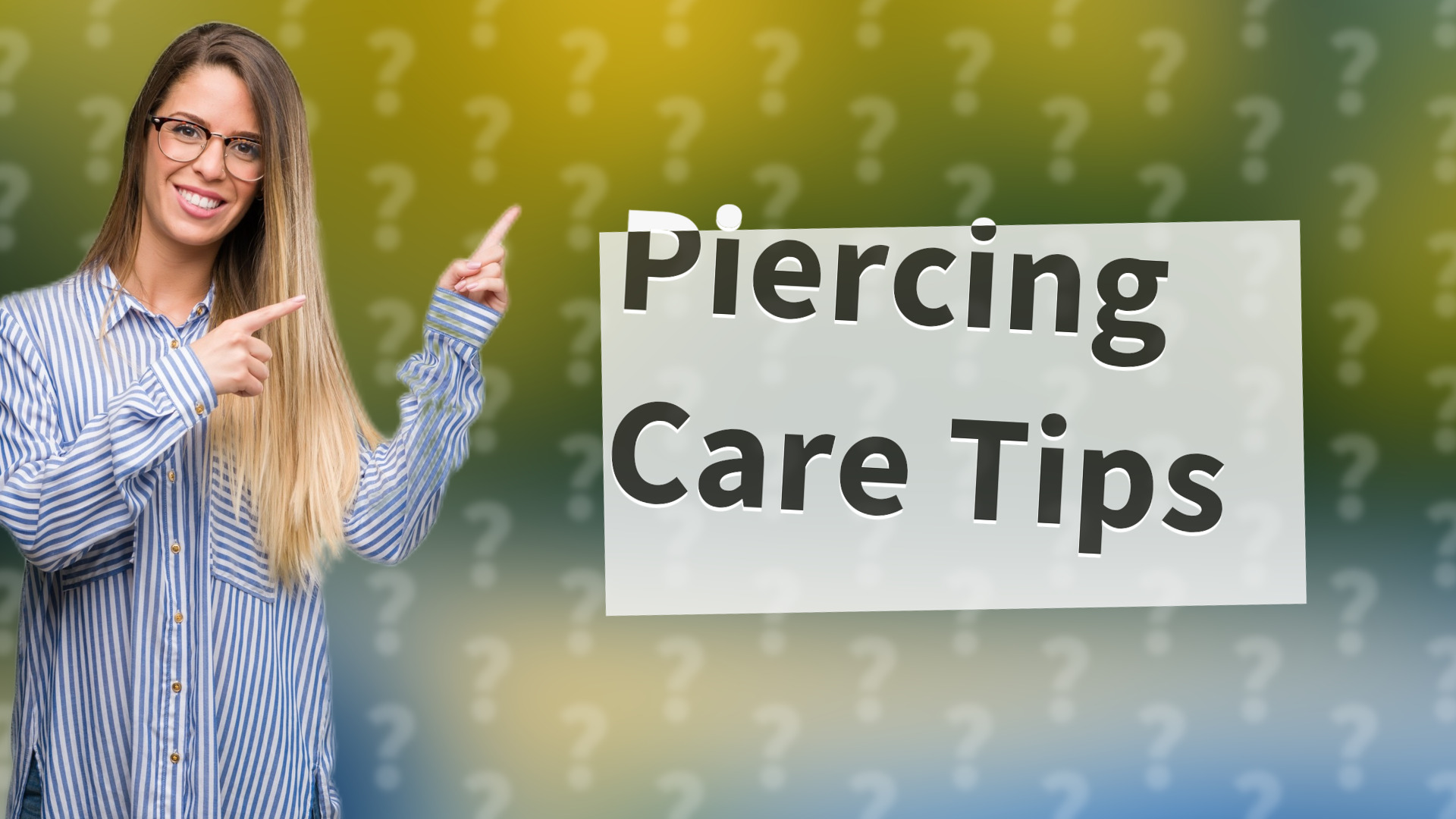 Piercing Care Tips