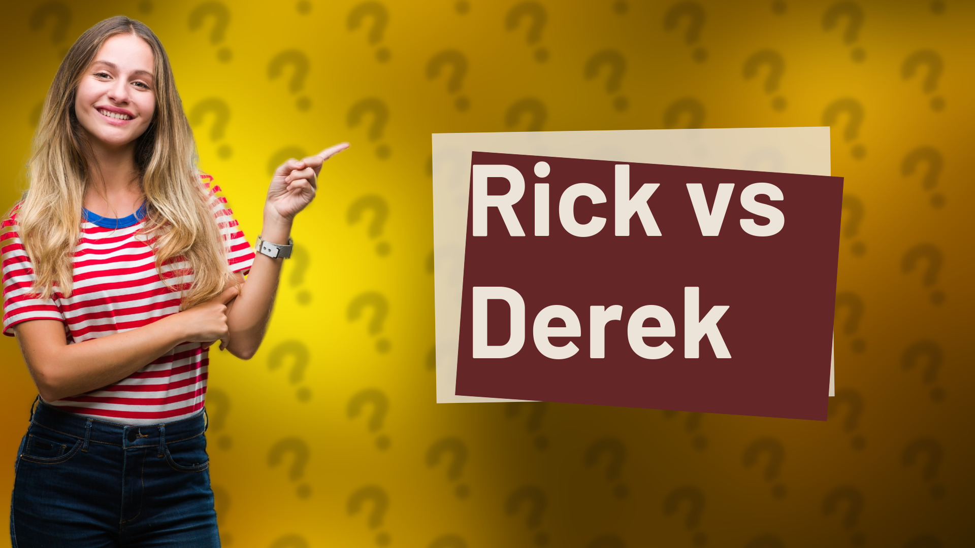Rick vs Derek