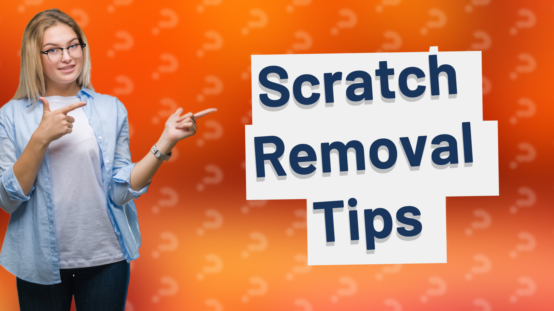 Scratch Removal Tips