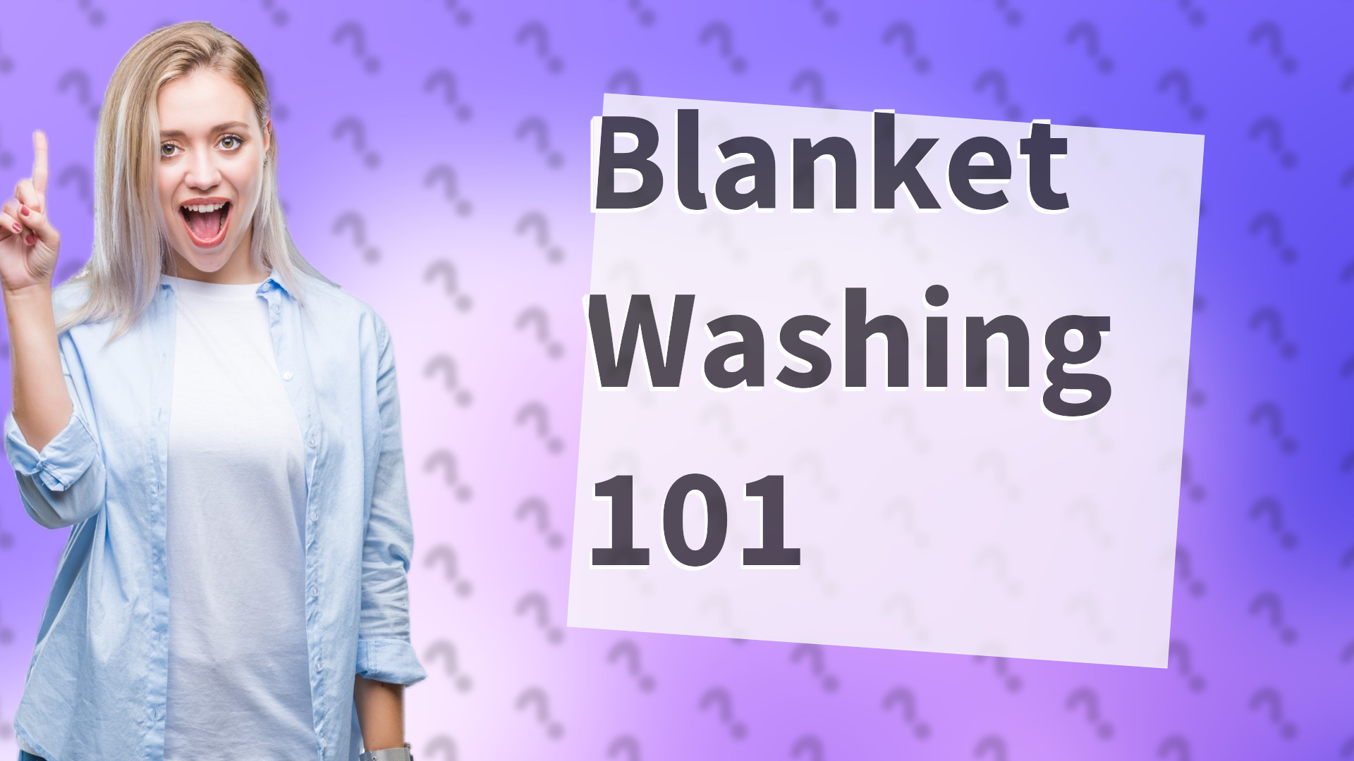 Blanket Washing 101