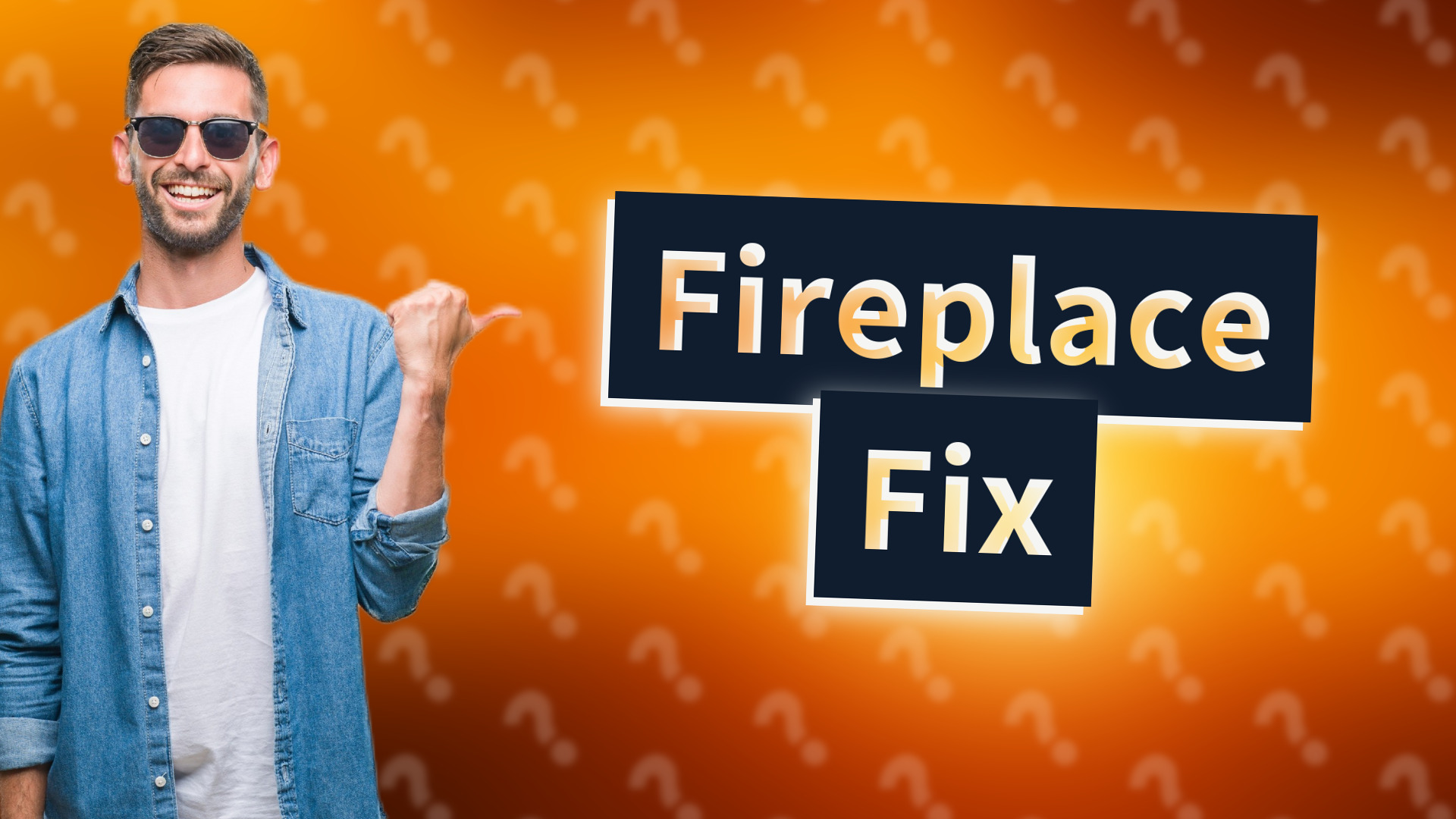 Fireplace Fix