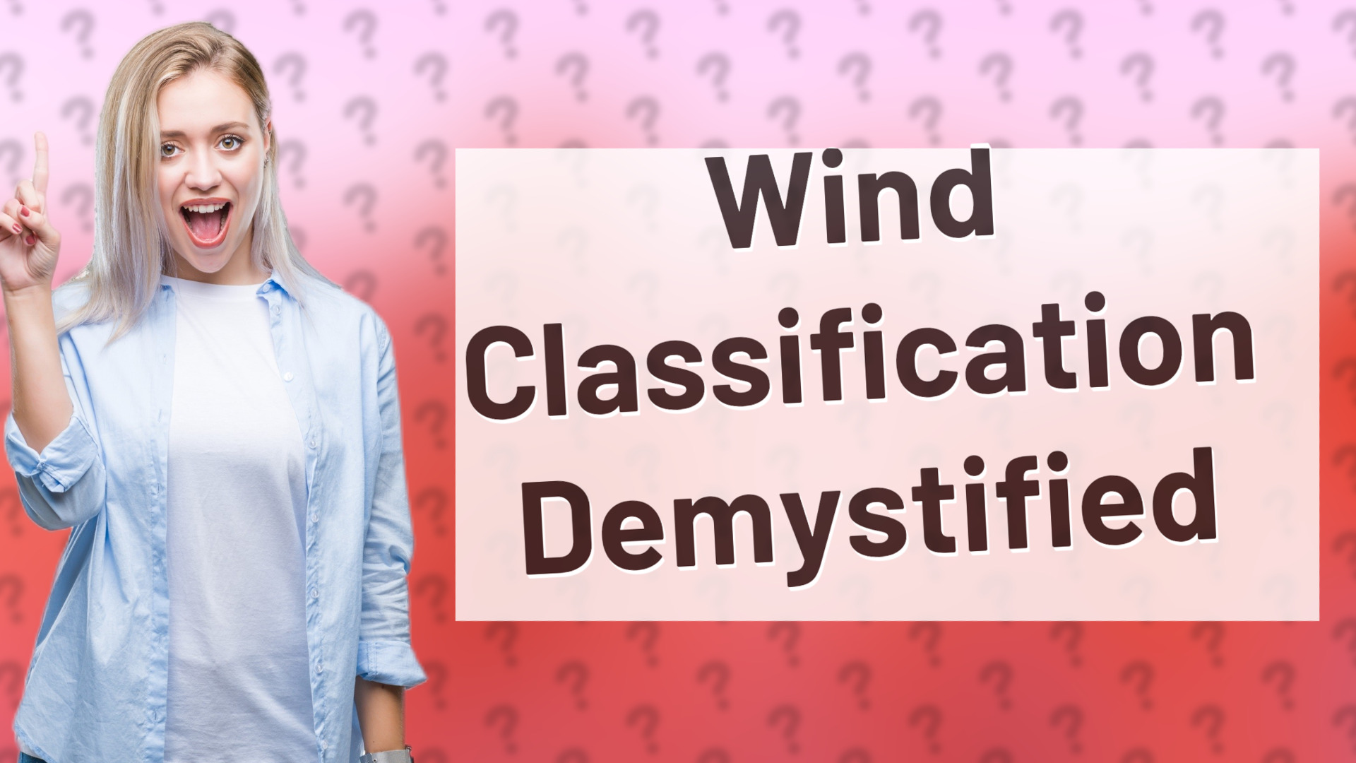 Wind Classification Demystified