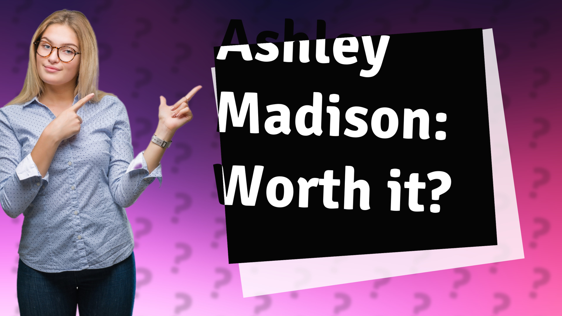 Ashley Madison: Worth it?