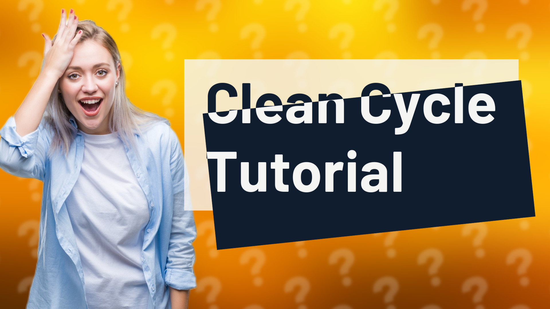 Clean Cycle Tutorial