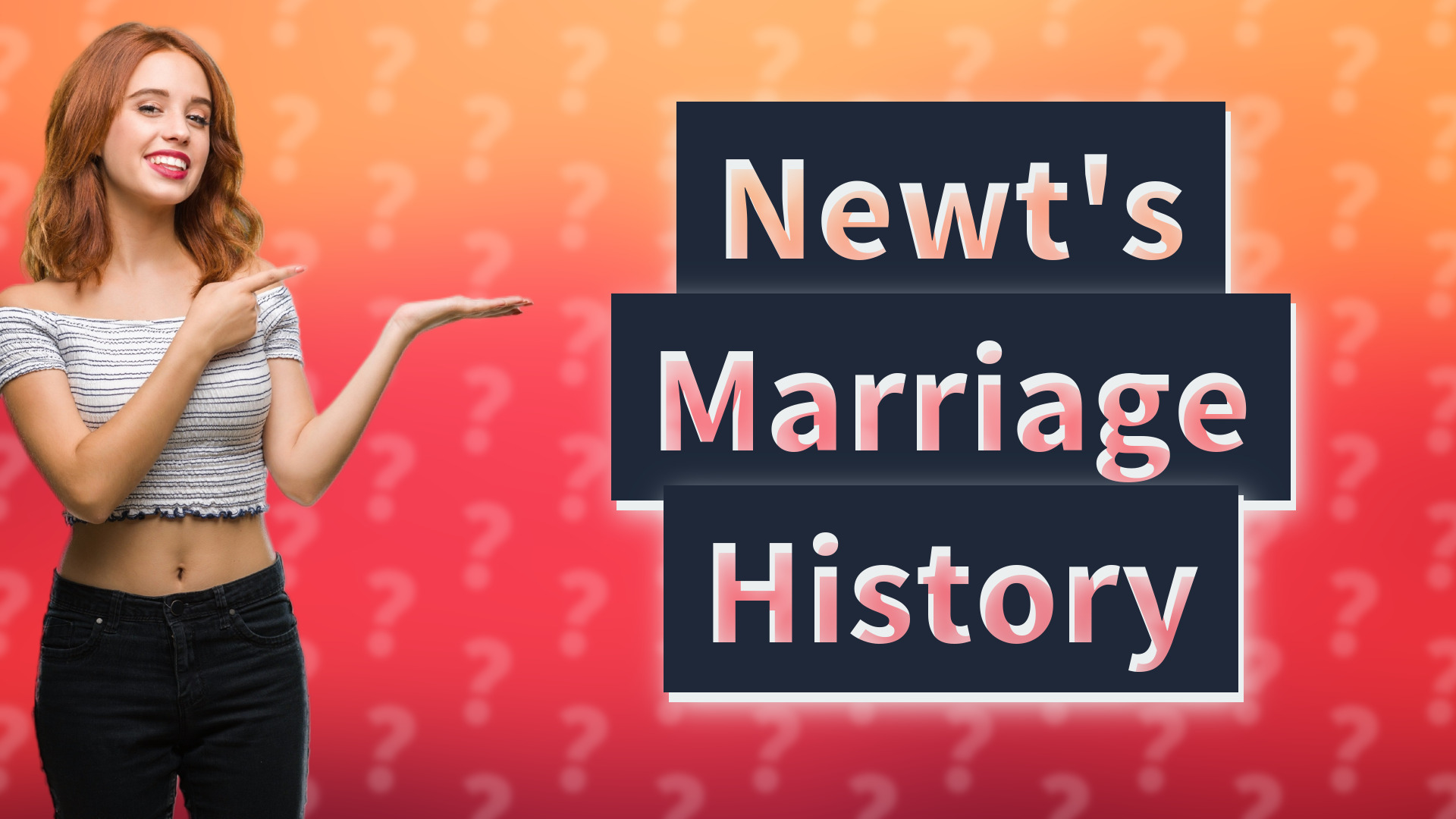 Newt's Marriage History