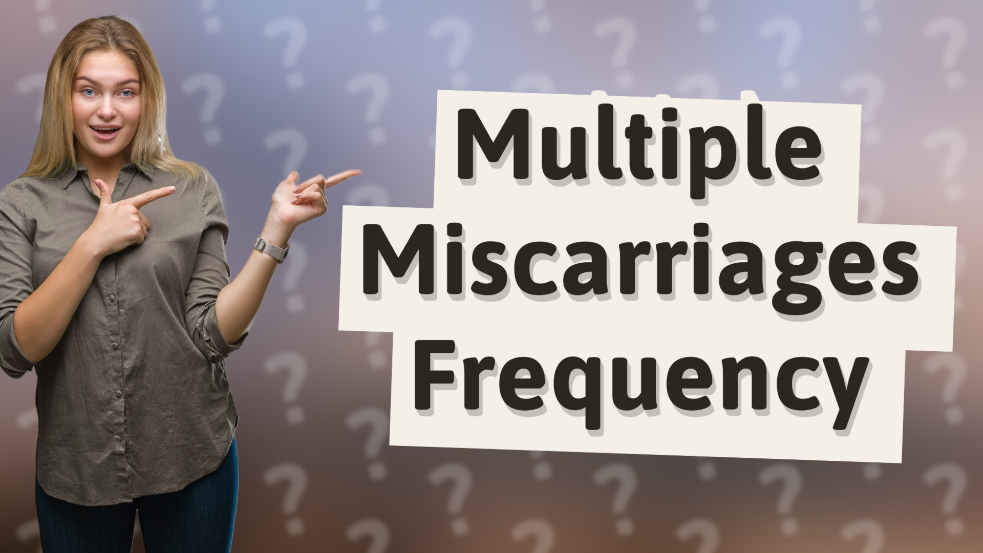 Multiple Miscarriages Frequency