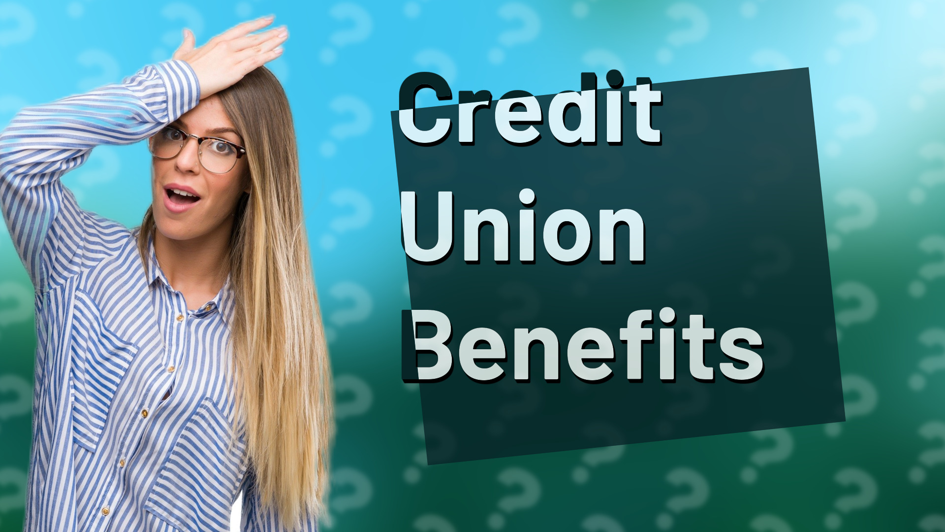 Credit Union Benefits