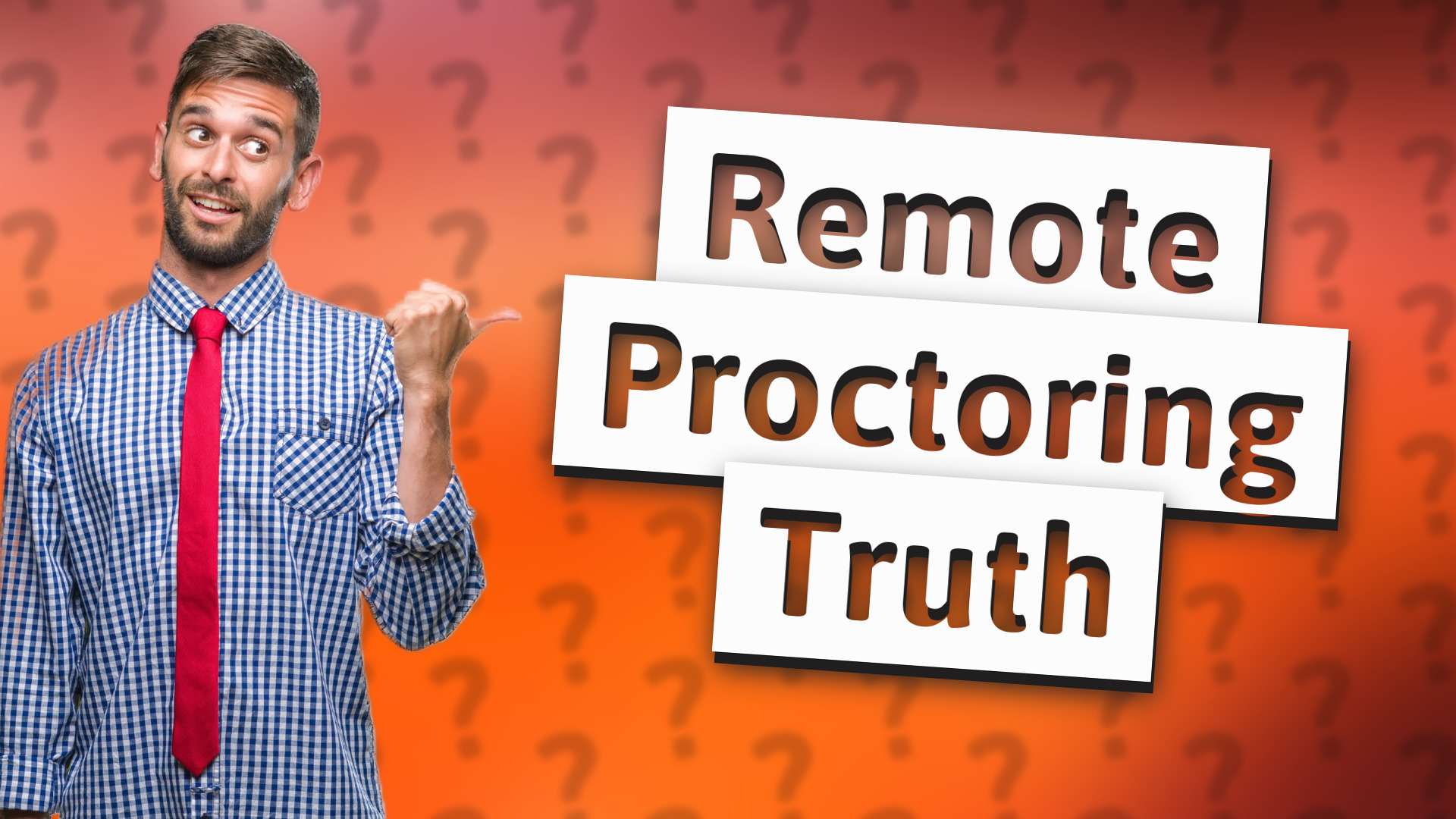 Remote Proctoring Truth