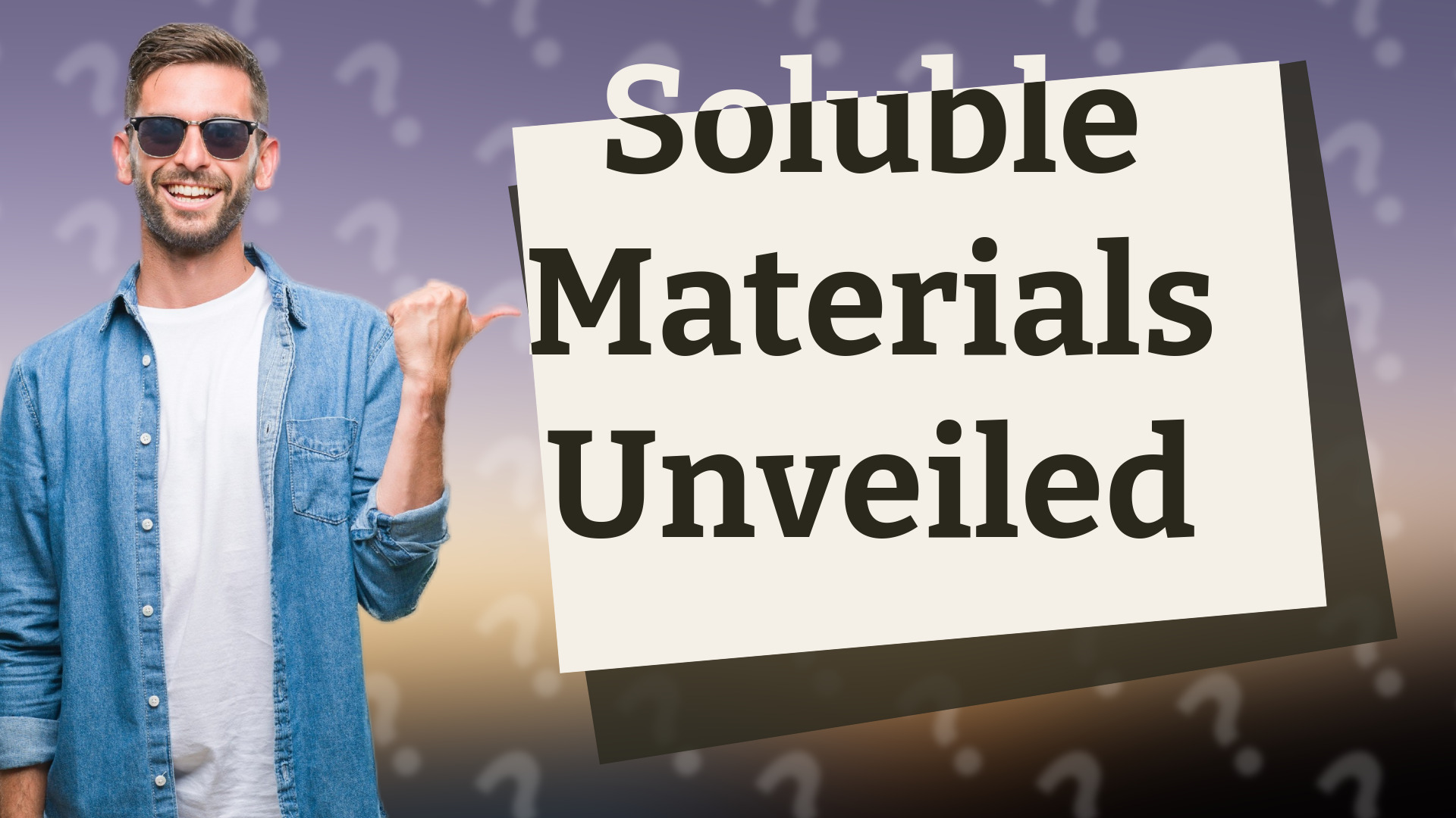 Soluble Materials Unveiled