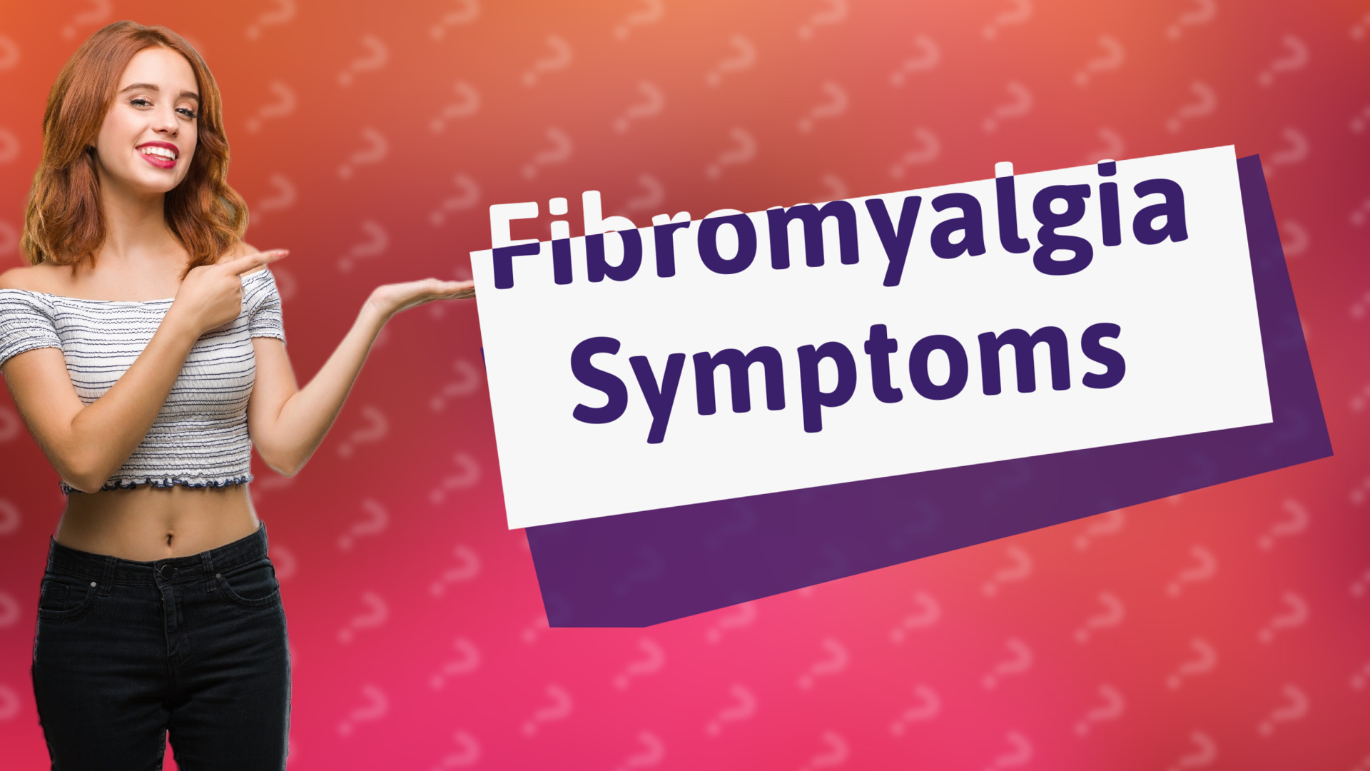 Fibromyalgia Symptoms