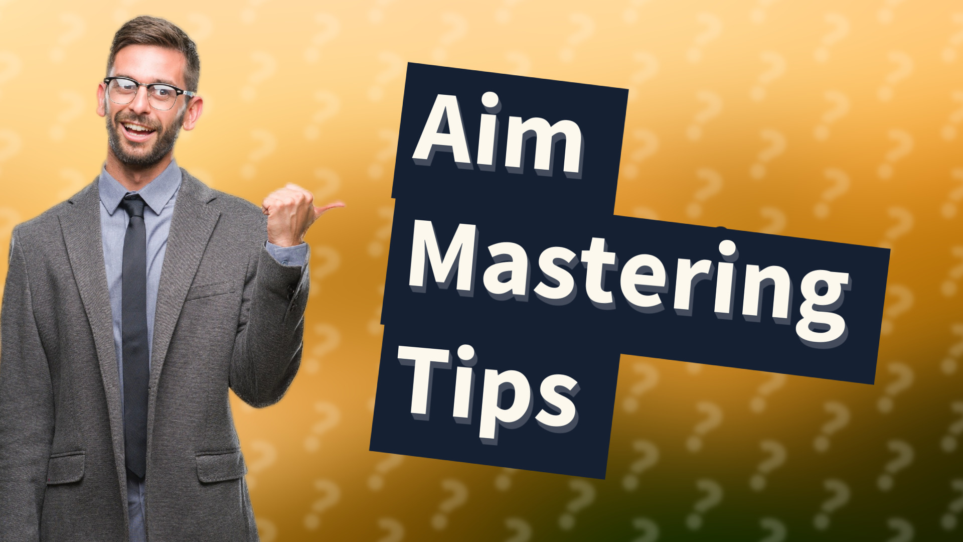 Aim Mastering Tips