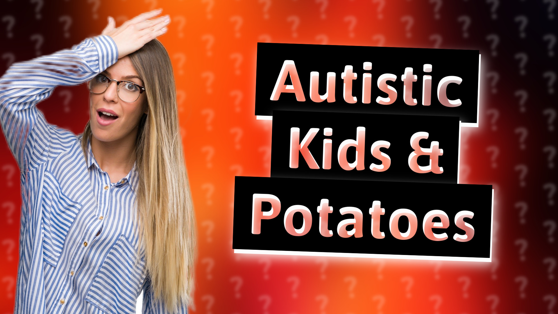 Autistic Kids & Potatoes