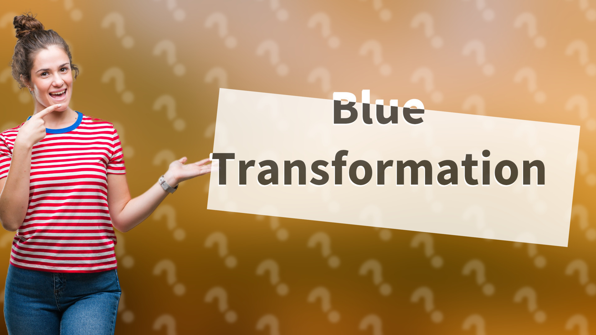 Blue Transformation