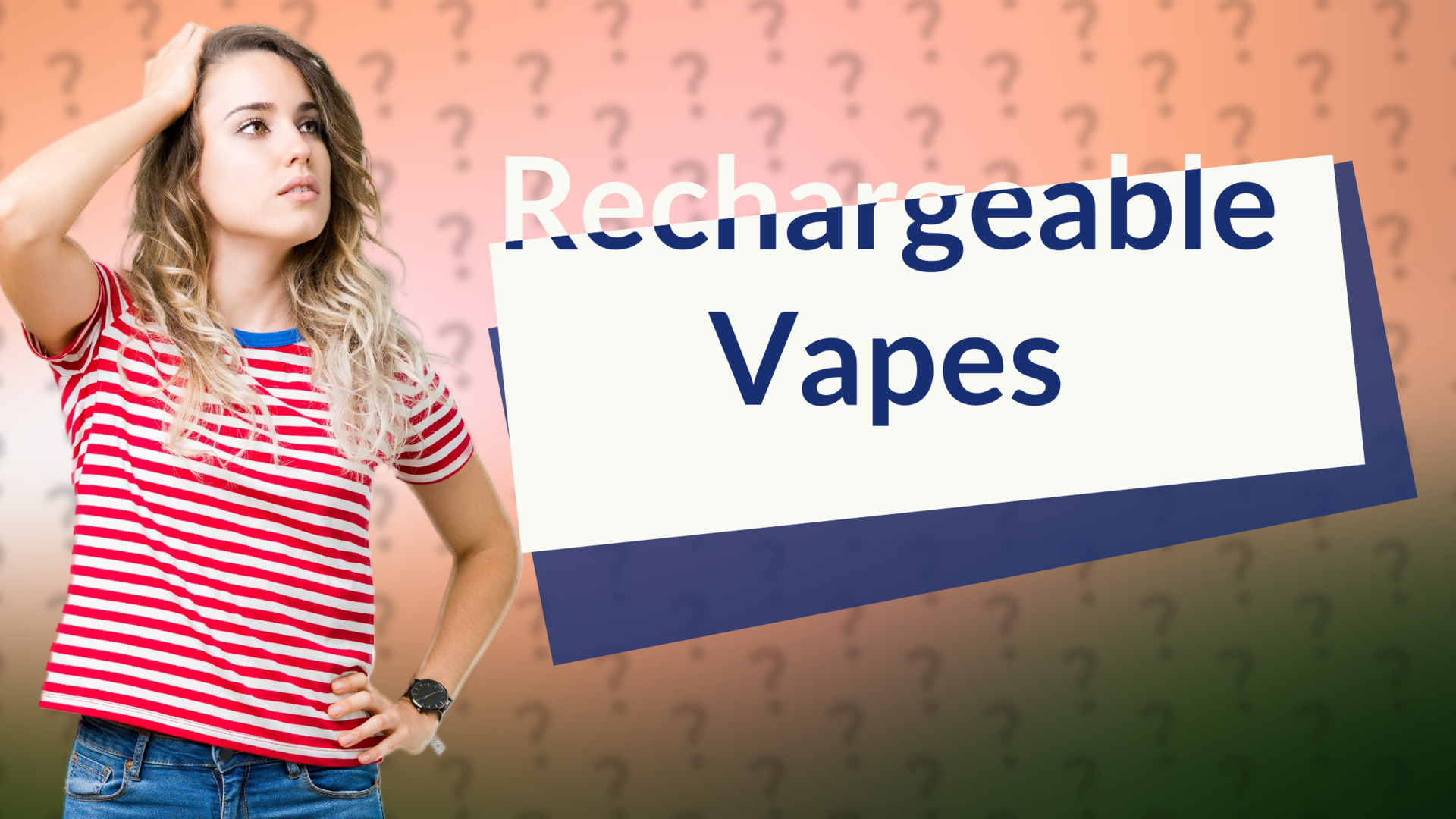 Rechargeable Vapes