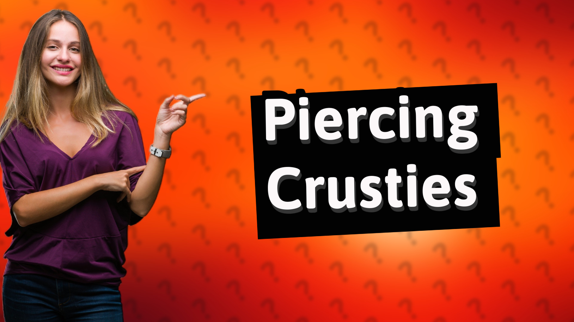 Piercing Crusties