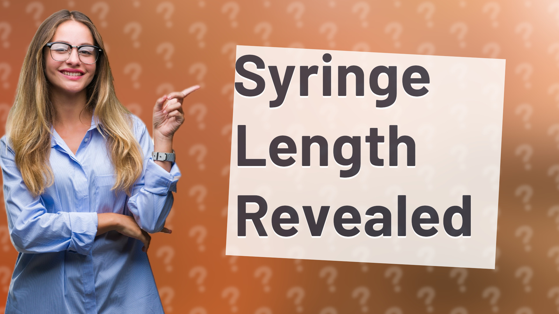 Syringe Length Revealed