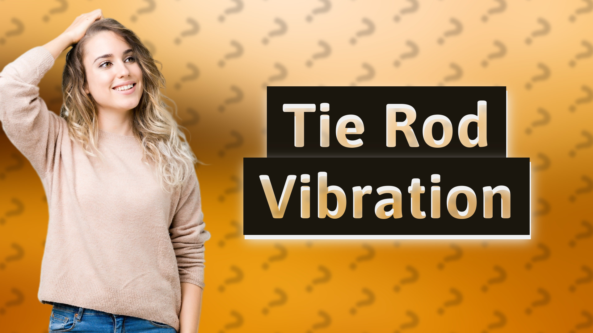 Tie Rod Vibration