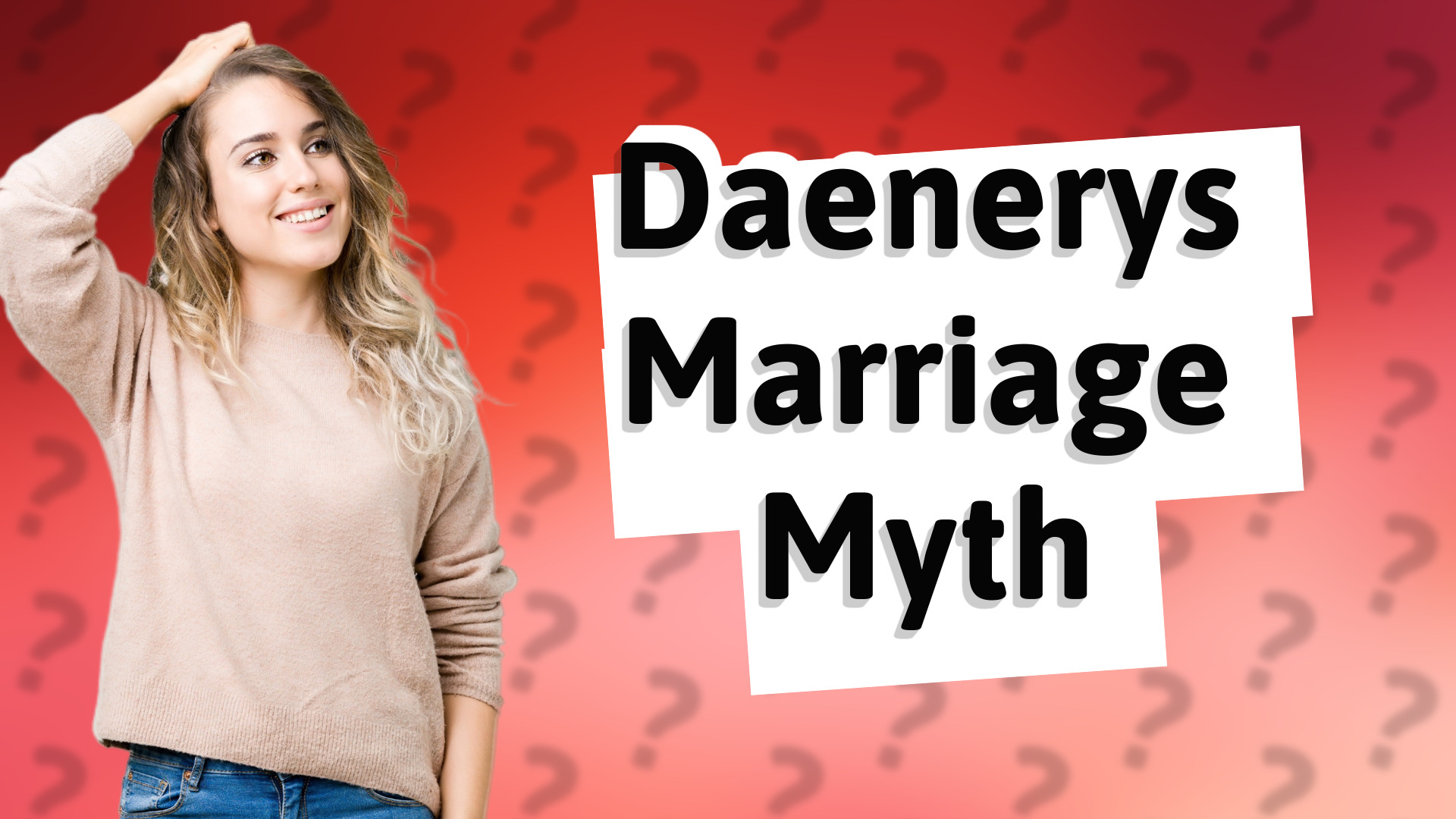 Daenerys Marriage Myth