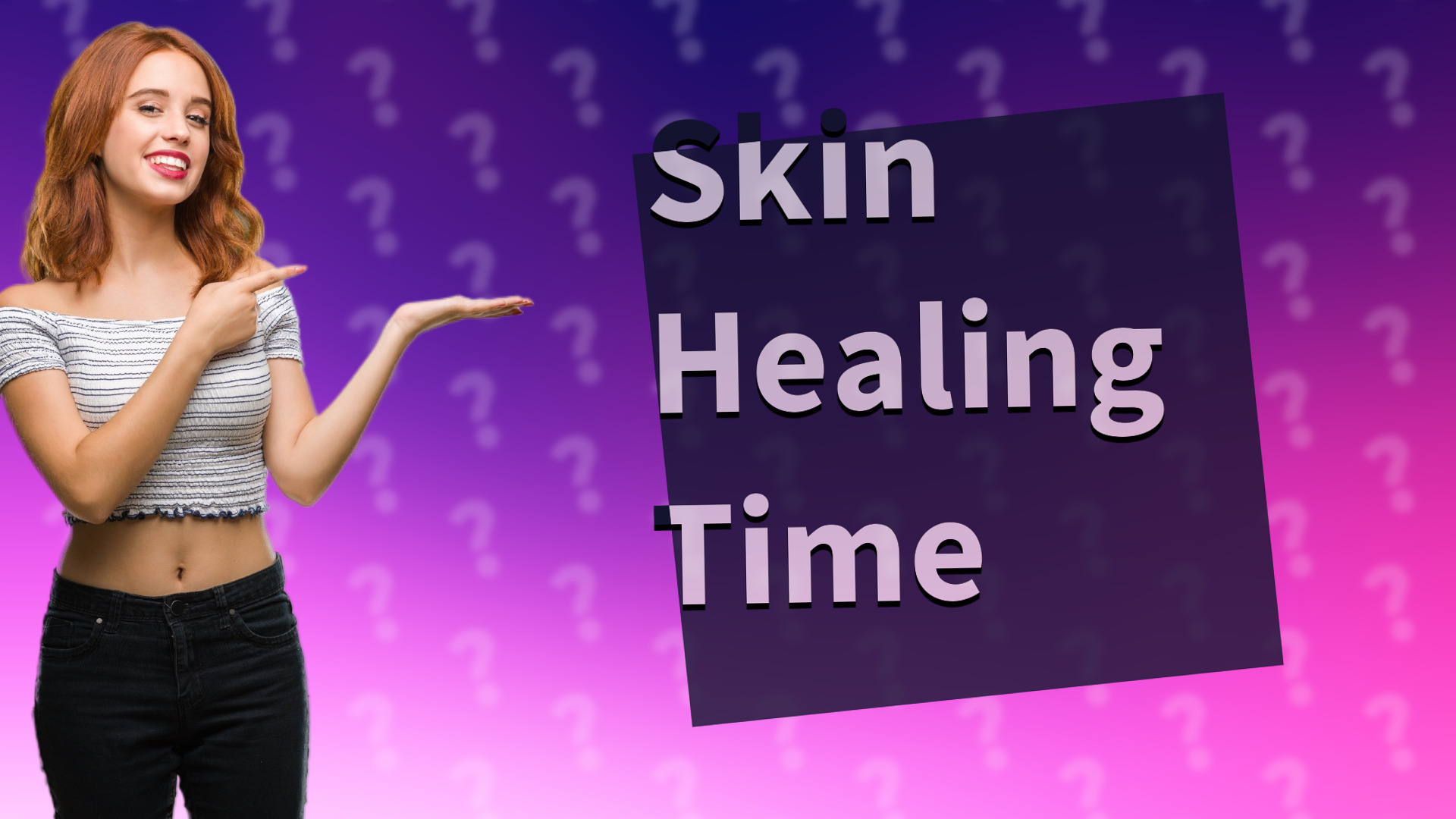 Skin Healing Time