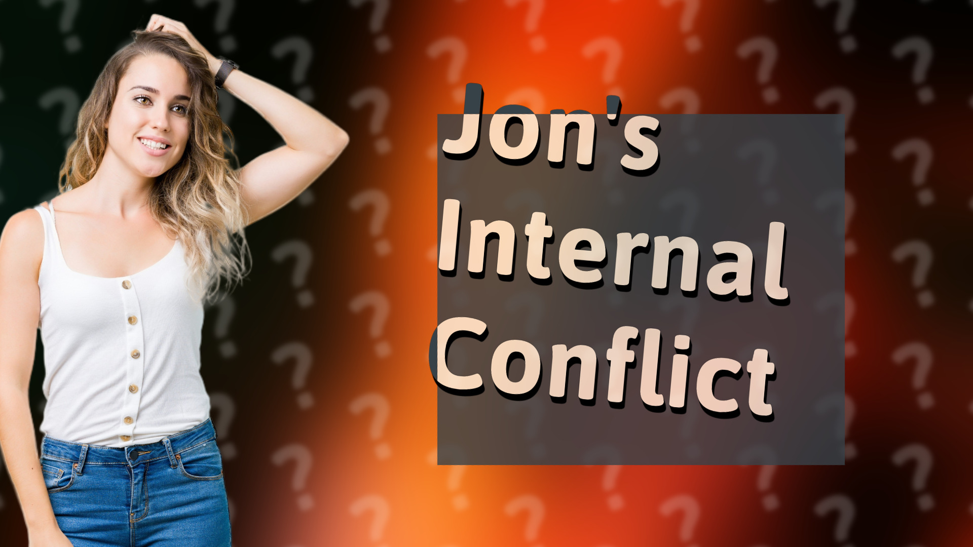 Jon's Internal Conflict