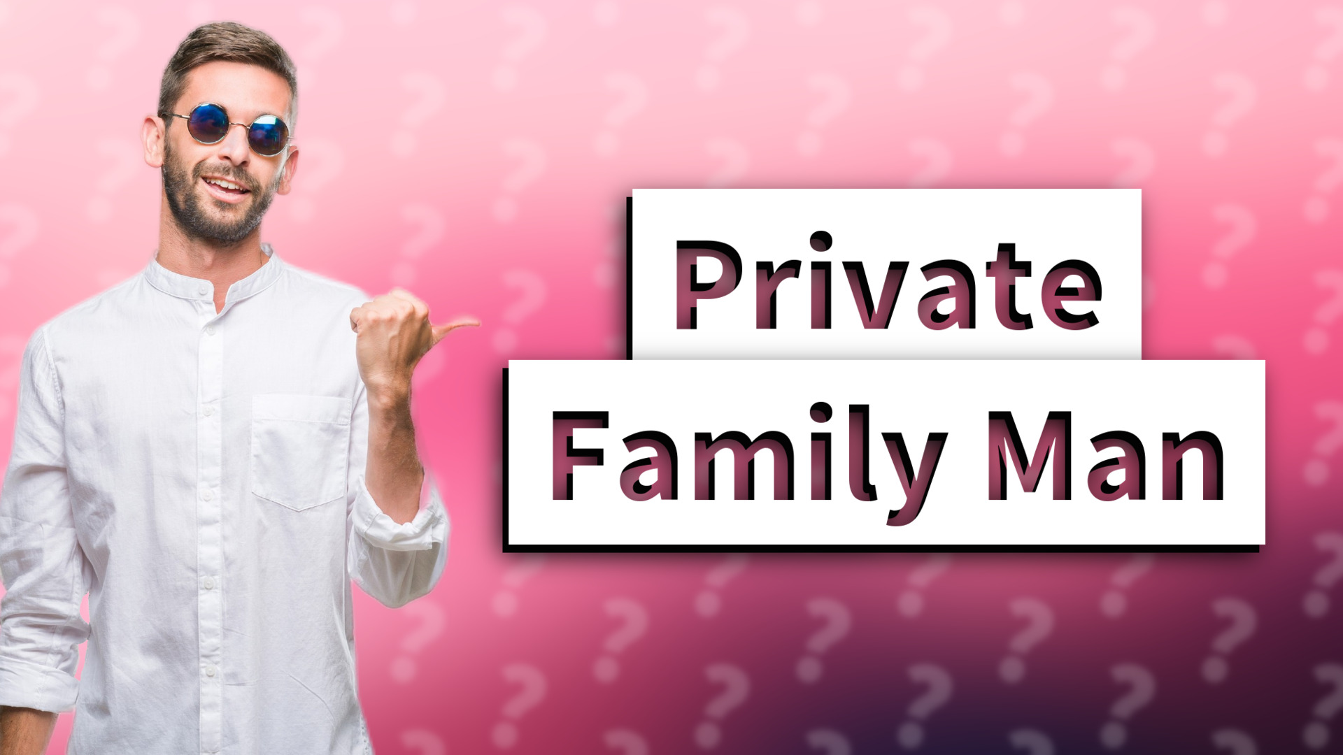 Private Family Man