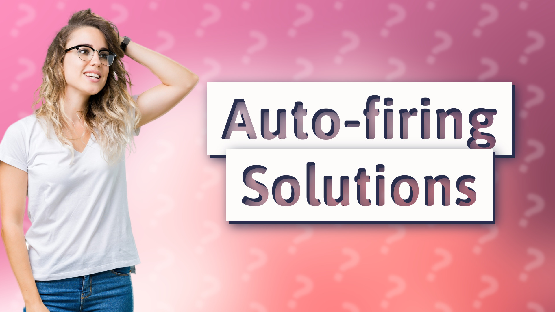 Auto-firing Solutions