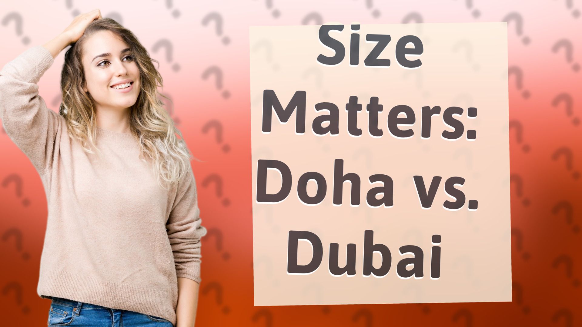 Size Matters: Doha vs. Dubai