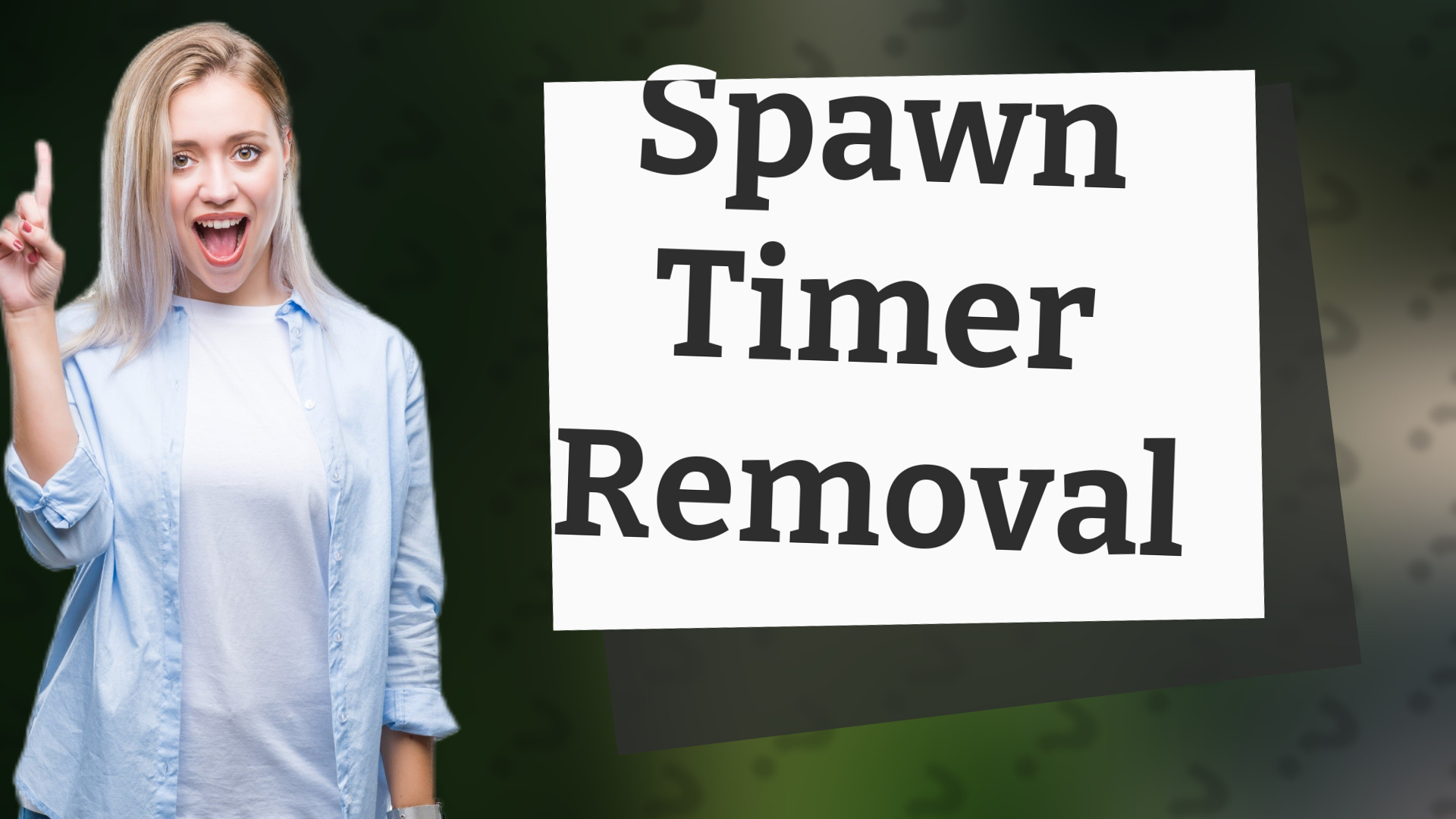 Spawn Timer Removal