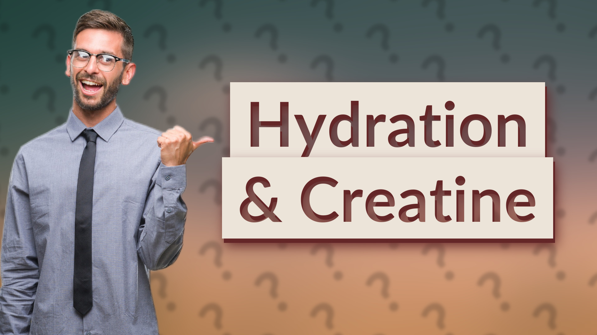 Hydration & Creatine