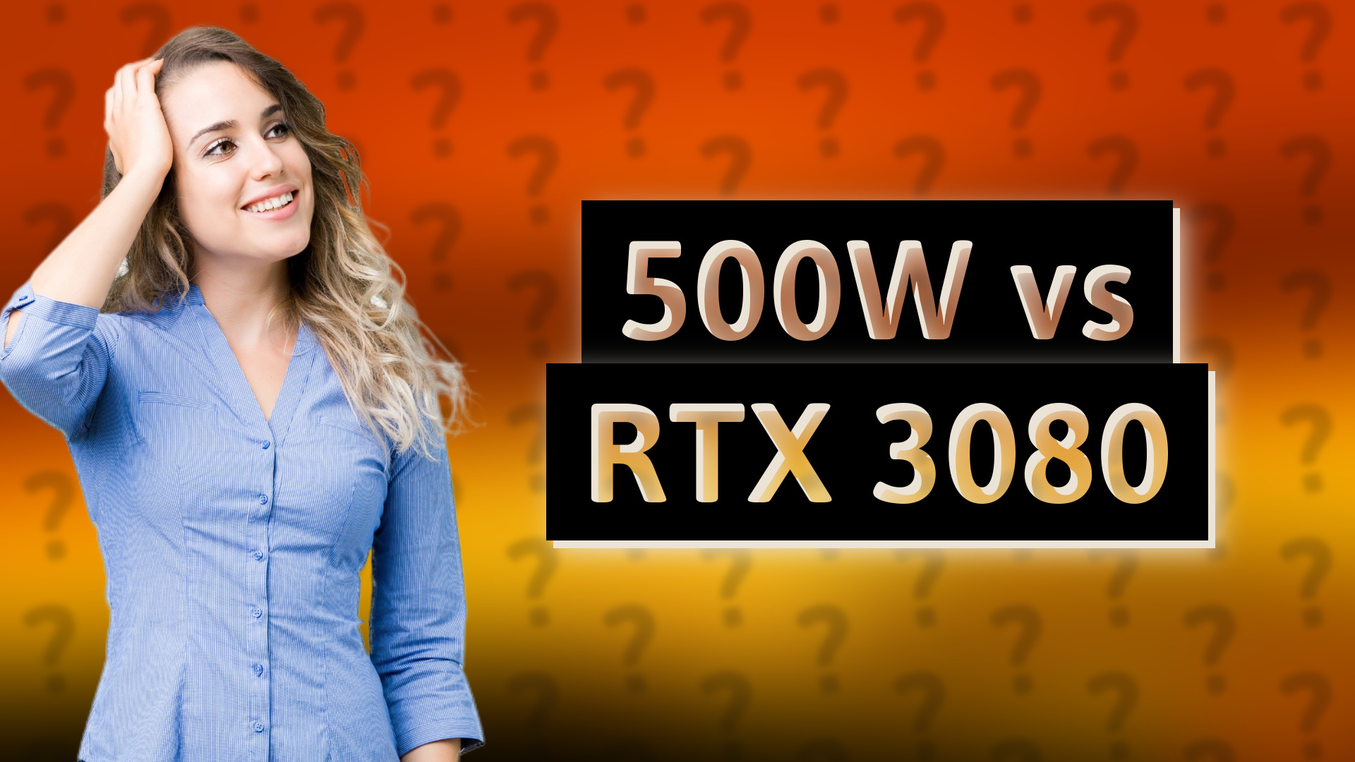 500W vs RTX 3080