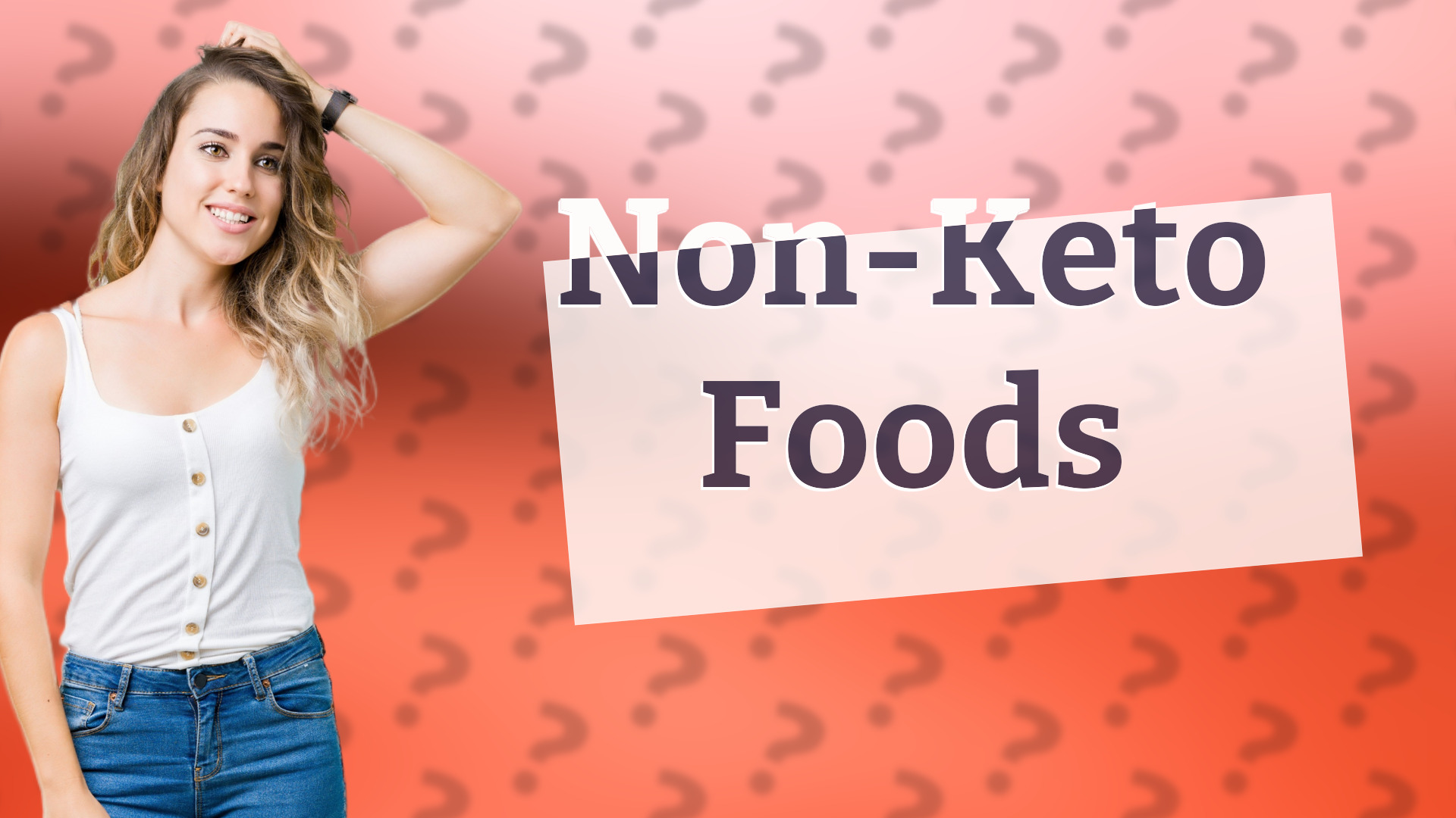 Non-Keto Foods