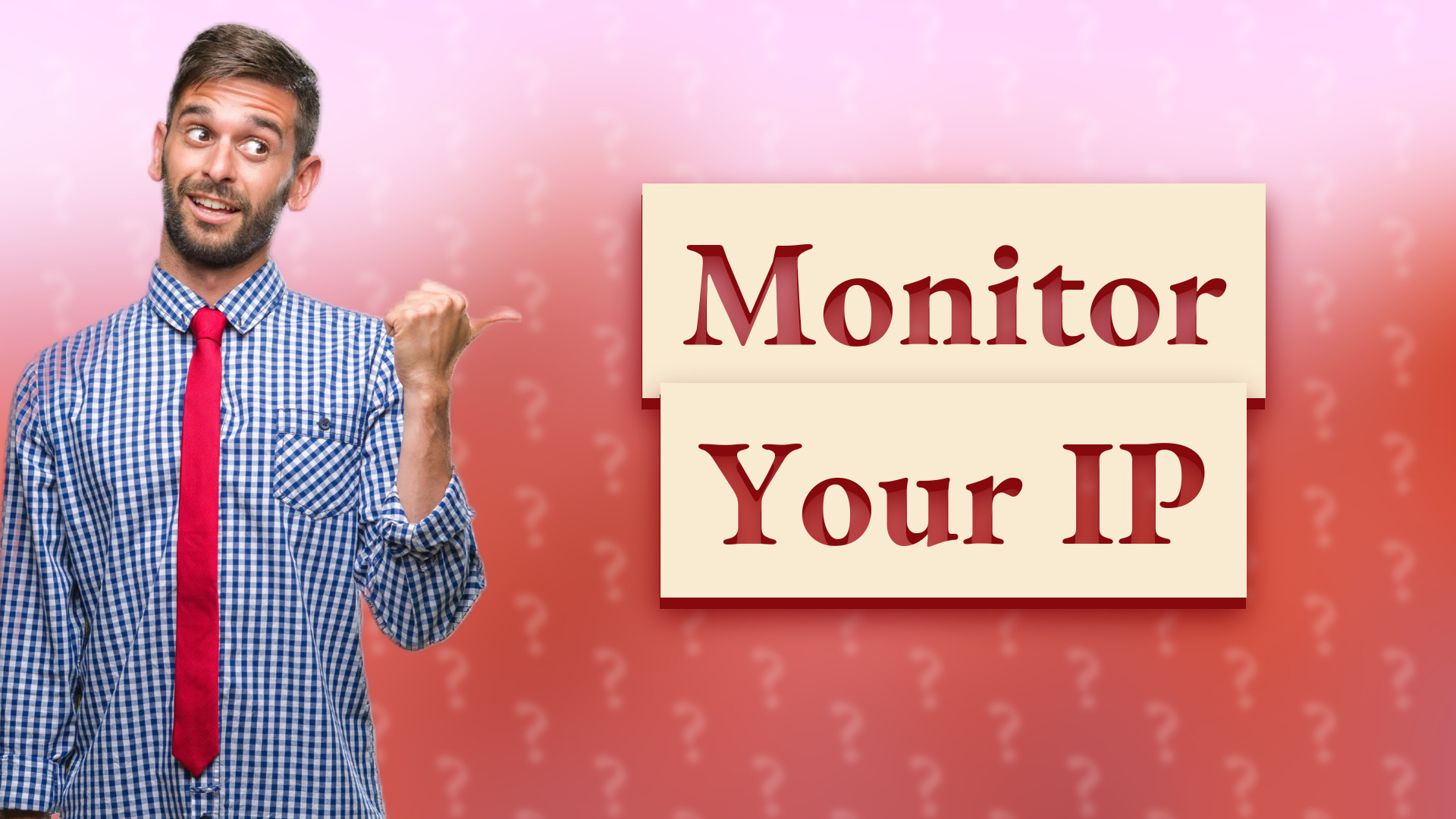 Monitor Your IP