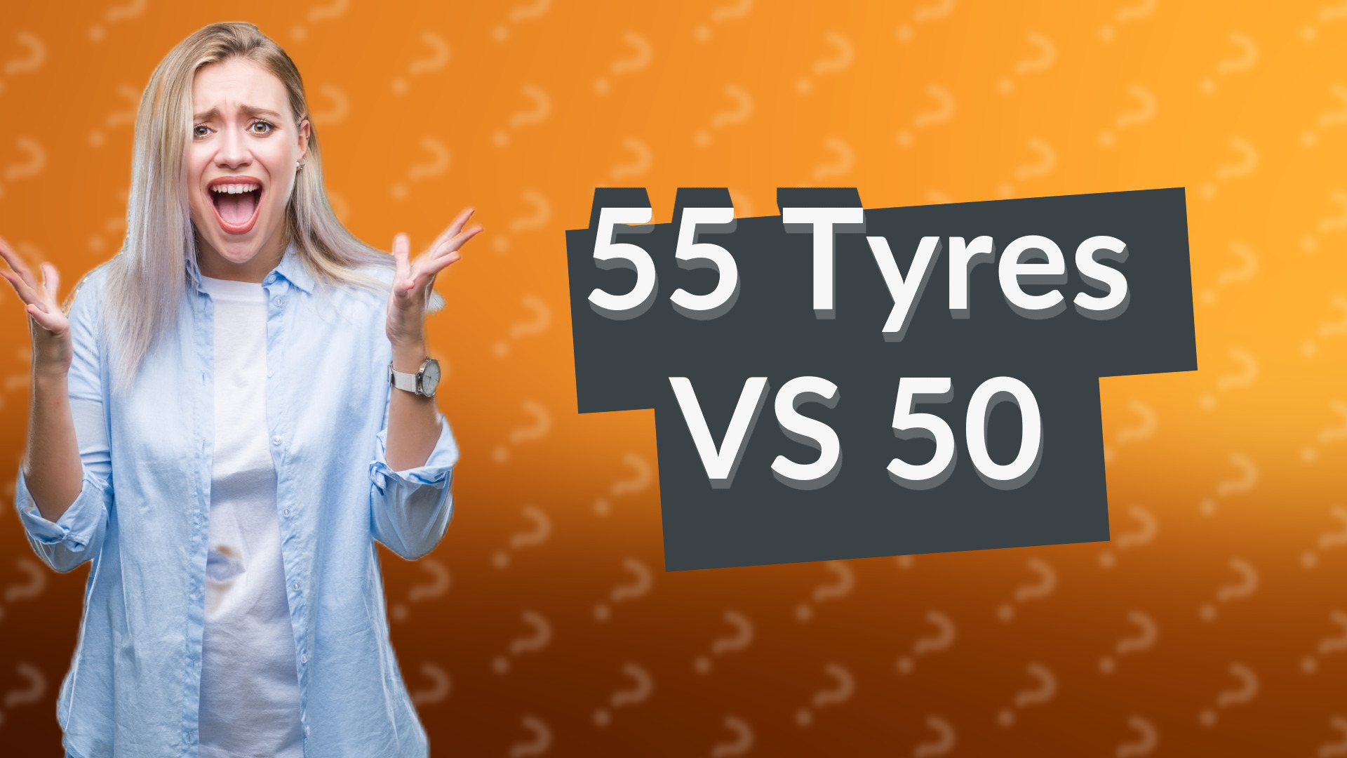 55 Tyres VS 50